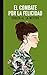 El combate por la felicidad...