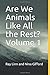 Are We Animals Like All the Rest? Volume 1 by Nina Gifford