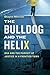 The Bulldog and the Helix: ...