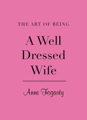The Art of Being a Well-Dressed Wife (Hardcover)