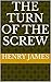 The Turn of the Screw