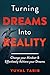 Turning Dreams into Reality by Yuval Tabib