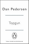 Book cover for Topgun: The thrilling true story behind the action-packed classic film