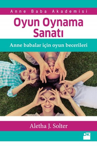 Oyun Oynama Sanatı: Anne Babalar İçin Oyun Becerileri