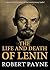 The Life and Death of Lenin