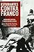 Estudiantes contra Franco (1939-1975). Oposición política y m... by Marc Baldó Lacomba