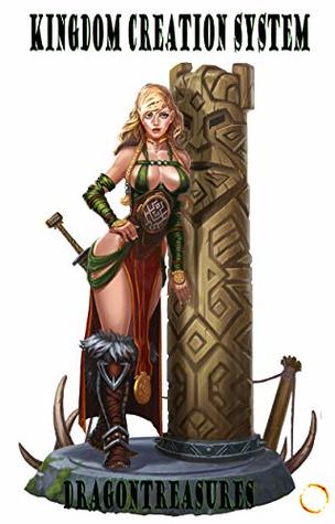 Kingdom Creation System, Volume 1 (Kingdom Creation System #1)