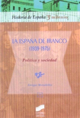 La España de Franco (1939-1975). Política y sociedad