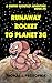 Runaway Rocket to Planet 3G...