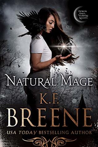 Natural Mage (Magical Mayhem Trilogy #2; Demon Days & Vampire Nights #5)