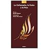 Le Calligraphe, Le Poète et La Paix Le Calligraphe, Le Poète et La Paix