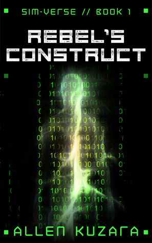 Rebel's Construct (Sim-Verse, #1)