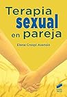Book cover for Terapia sexual en pareja (Educación y Terapia Sexual nº 9) (Spanish Edition)