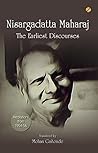 Nisargadatta Maharaj: The Earliest Discourses Nisargadatta Maharaj: The Earliest Discourses