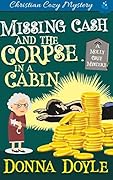 Missing Cash and the Corpse in a Cabin