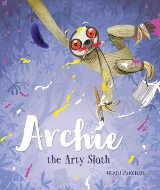 Archie the arty sloth (Hardcover)