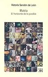 Matria: El horizonte de lo posible (Spanish Edition)