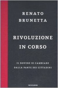 Rivoluzione in corso: Il dovere di cambiare dalla parte dei cittadini
