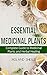 Essential Medicinal Plants:...