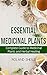 Essential Medicinal Plants by Roland Sheils