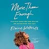 More Than Enough:...