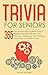 Trivia for Seniors: 365 Fun...