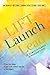 LIFT Launch Lead by Vanessa I.  Farrell