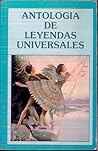 antología de leyendas universales antología de leyendas universales