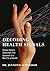 Decoding Health Signals: Silicon Valley's Consumer-First Approach to a New Era of Health