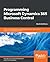 Programming Microsoft Dynamics 365 Business Central: Build customized business applications with the latest tools in Dynamics 365 Business Central, 6th Edition