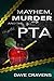 Mayhem, Murder and the PTA by Dave Cravens