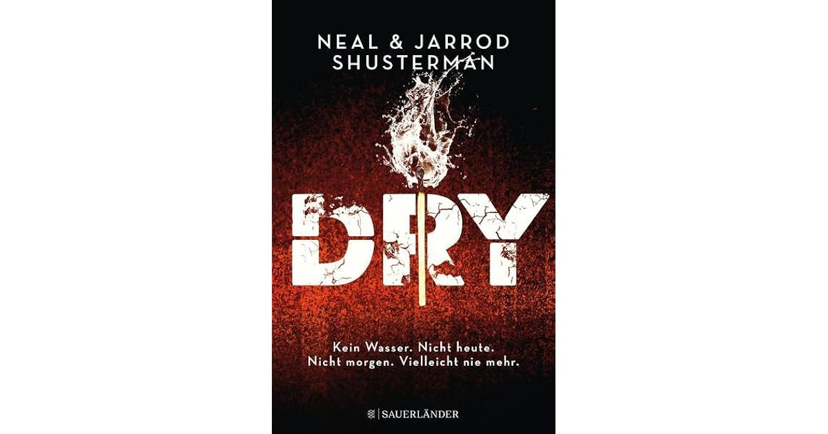 Dry by Neal Shusterman