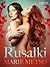 Rusalki by Marie Metso