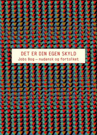 Det Er Din Egen Skyld