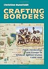 Crafting Borders: From Tordesillas and Q’osqo to Andean Nation-States.1500-1900.