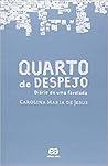 Quarto de Despejo by Carolina Maria de Jesus