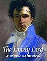 The Lonely Lord by Audrey Harrison The Lonely Lord by Audrey Harrison