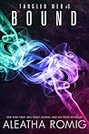 Bound by Aleatha Romig