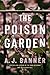 The Poison Garden