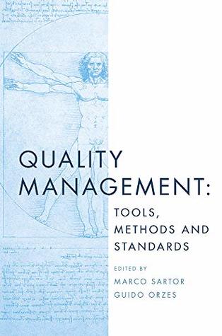 Quality Management Tools Methods And Standards By Marco Sartor quality management tools methods and