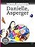 Danielle, Asperger