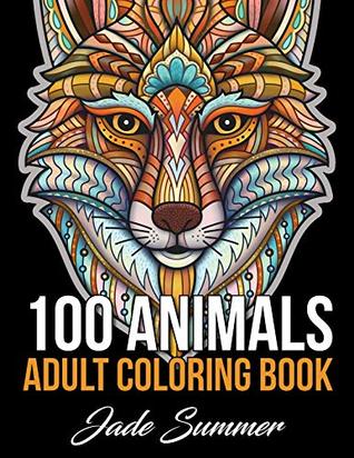 100 Animals: An Adult Coloring Book with Lions, Elephants, Owls, Horses, Dogs, Cats, and Many More! (Paperback)