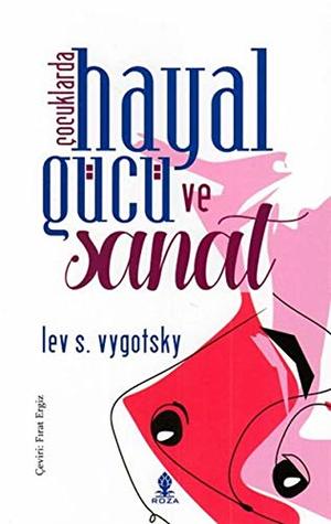 Çocuklarda Hayal Gücü ve Sanat (Paperback)