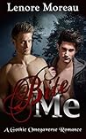 Bite Me (Gothic Omegaverse #1) Bite Me (Gothic Omegaverse #1)