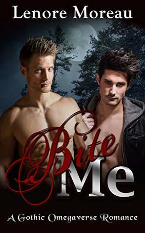 Bite Me (Gothic Omegaverse #1)