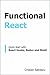 Functional React: Quick Start with React Hooks and Redux