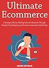 Ultimate Ecommerce (Book Bundle): Shopify Dropshipping and Amazon Associates Marketing (ecommerce business)