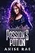 Passion's Potion (Mages and...