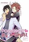 Possessed By A Ghost (Yaoi Manga) Vol. 1 by Una Donburi
