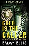 Cold Is the Caller (DI Bethany Smith #1) Book cover for Cold Is the Caller (DI Bethany Smith #1)